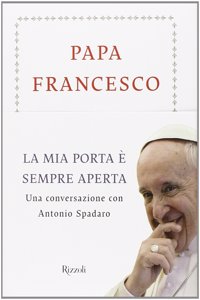 La mia porta e'sempre aperta. Una conversazione con Antonio Spadaro