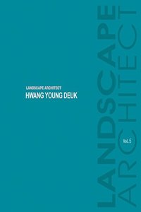 Landscape Architect Hwang Young Deuk Vol.5