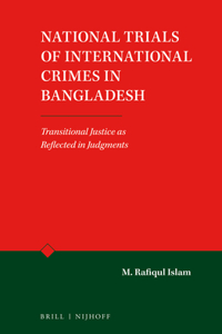 National Trials of International Crimes in Bangladesh