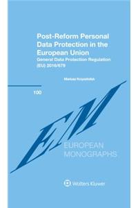 Post-Reform Personal Data Protection in the European Union: General Data Protection Regulation (Eu) 2016/679