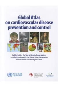 Global Atlas on Cardiovascular Disease Prevention and Control