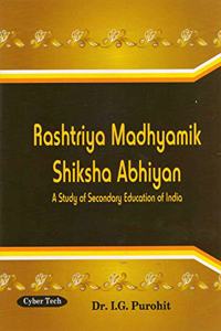 Rastriya Madhyamik Shiksha Abhiyan : A Study of Secondary Education of India