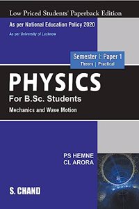 Physics For B.Sc. Students Semester I : Paper 1 | Mechanics and Wave Motion | Physics for Degree Students | NEP 2020 For the University of Lucknow | By S.Chand's 2023