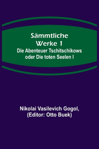 Sämmtliche Werke 1