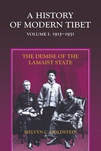 A History of Modern Tibet, Volume 1:
