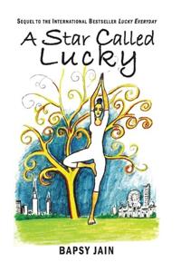 A Star Called Lucky - Bapsy Jain