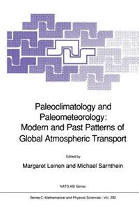 Paleoclimatology and Paleometeorology: Modern and Past Patterns of Global Atmospheric Transport