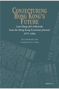 Conjecturing Hong Kong's Future