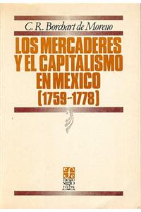 Los Mercaderes y El Capitalismo En La Ciudad de M'Xico: 1759-1778