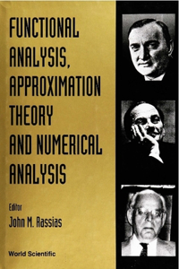 Functional Analysis, Approximation Theory and Numerical Analysis