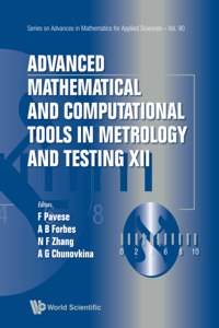 Advanced Mathematical and Computational Tools in Metrology and Testing XII