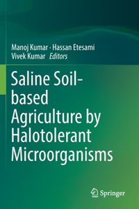 Saline Soil-Based Agriculture by Halotolerant Microorganisms