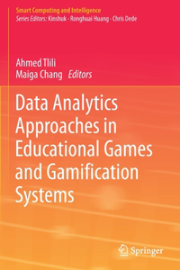 Data Analytics Approaches in Educational Games and Gamification Systems