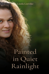 Painted in Quiet Rainlight