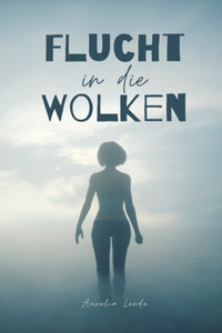 Flucht in die Wolken