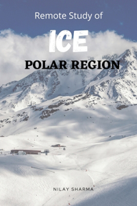 Remote Study of Ice - Polar Region