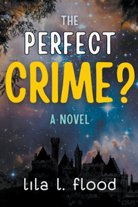 Perfect Crime? A Novel