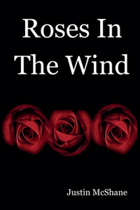 Roses in the Wind