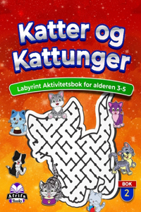 Katter og kattunger Labyrint Aktivitetsbok for alderen 3-5, Dyregåter for barn Kognitiv utvikling