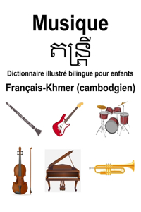 Français-Khmer (cambodgien) Musique Dictionnaire illustré bilingue pour enfants