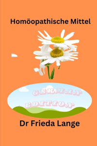Homöopathische Mittel German Edition Dr Frieda Lange