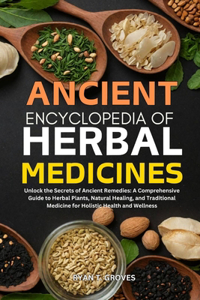 Ancient Encyclopedia of Herbal Medicines