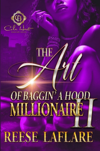 The Art Of Baggin' A Hood Millionaire 2