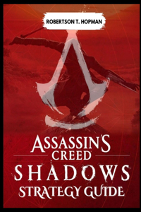 Assassin's Creed Shadows Strategy Guide