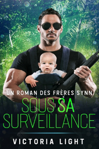 Sous Sa Surveillance