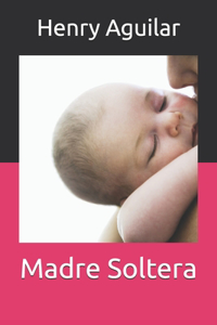 Madre Soltera