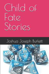 Child of Fate Stories