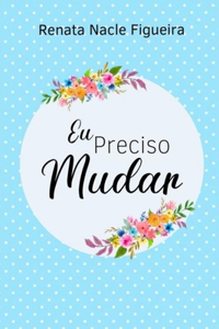 Eu Preciso Mudar