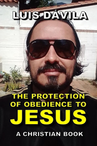 protection of obedience to Jesus