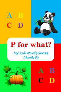 P for what?