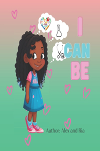 I Can Be