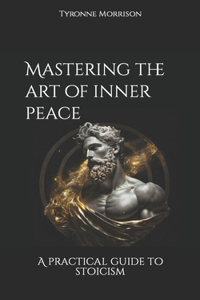 Mastering the art of inner peace