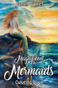 Magnificent Mermaids Coloring Book