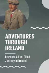 Adventures Through Ireland