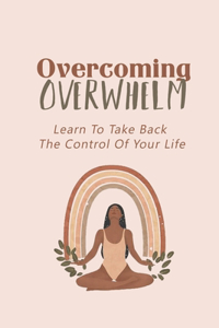 Overcoming Overwhelm