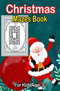 Christmas Mazes Book For Kids Ages 3-7