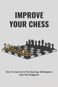 Improve Your Chess