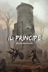 Il Principe: Il Vero Volto Politico Dell'italia