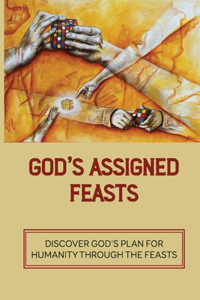 God's Assigned Feasts