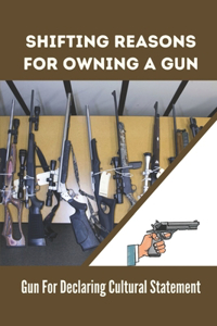 Shifting Reasons For Owning A Gun