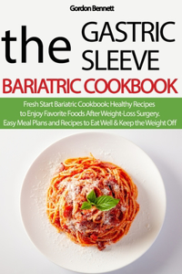 Gastric Sleeve Bariatric Cookbook