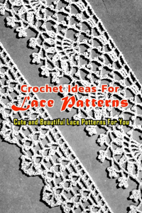 Crochet Ideas For Lace Patterns
