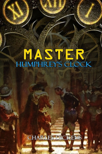 MASTER HUMPHREY'S CLOCK BY CHARLES DICKENS ( Classic Edition Illustrations )