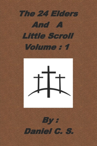 The 24 Elders and a Little Scroll Volume