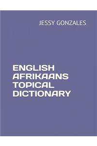 English Afrikaans Topical Dictionary