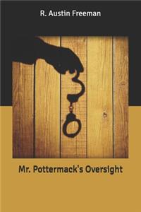 Mr. Pottermack's Oversight
